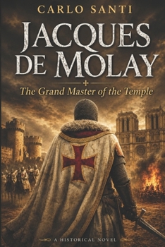 Paperback Jacques de Molay: The Grand Master of the Temple Book