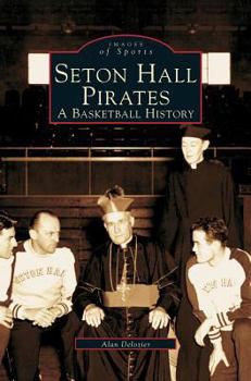 Hardcover Seton Hall Pirates: A Basketball History Book