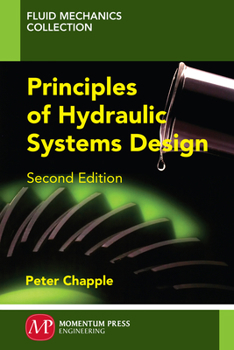 Paperback Principles of Hydraulic Systems Design, Second Edition Book