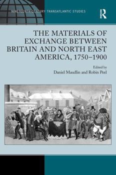 Paperback The Materials of Exchange Between Britain and North East America, 1750-1900 Book