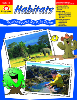 Habitats: Grades 1-3 (Science Works for Kids Series) - Book  of the Scienceworks for Kids Series