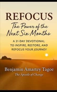 Paperback Refocus: The Power of the Next Six Months Book