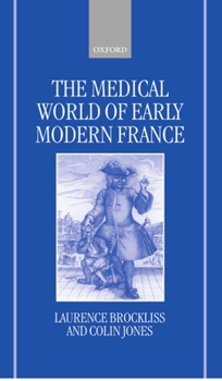 Hardcover The Medical World of Early Modern France Book