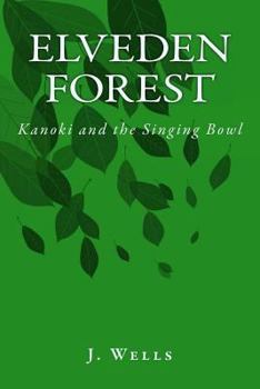 Paperback Elveden Forest - Kanoki and the Singing Bowl Book