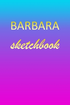 Paperback Barbara: Sketchbook - Blank Imaginative Sketch Book Paper - Pink Blue Gold Custom Letter B Personalized Cover - Teach & Practic Book