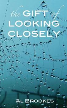 Paperback The Gift of Looking Closely Book