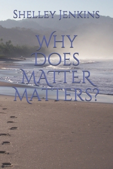 Paperback Why Does MATTER Matters? Book