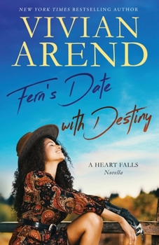 Fern's Date with Destiny (Heart Falls Vignette and Novella Collection)