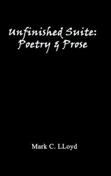 Paperback Unfinished Suite: Poetry and Prose Book