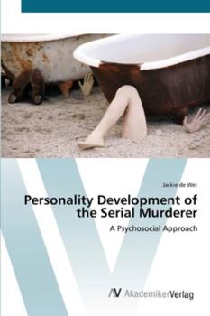Paperback Personality Development of the Serial Murderer Book