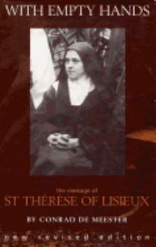 Paperback With Empty Hands: The Message of St. Therese of Lisieux Book