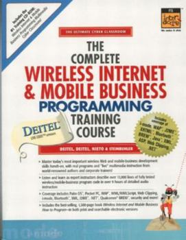 Paperback The Complete Wireless Internet and Mobile Business Programming: Training Course Book
