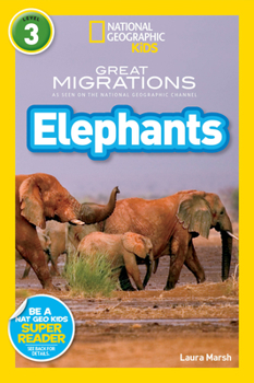 National Geographic Kids Great Migrations Elephants - Book  of the National Geographic Readers