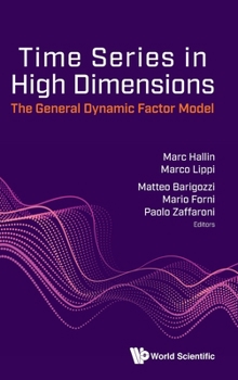 Hardcover Time Series in High Dimensions: The General Dynamic Factor Model Book