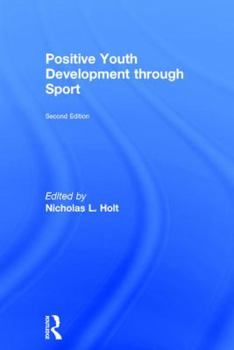 Hardcover Positive Youth Development Through Sport: Second Edition Book