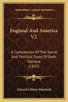 Paperback England And America V2: A Comparison Of The Social And Political State Of Both Nations (1833) Book