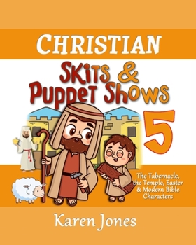 Paperback Christian Skits & Puppet Shows 5: The Tabernacle and the Temple Book