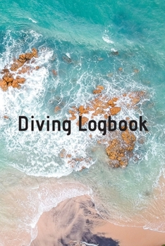 Paperback Diving Logbook: HUGE Logbook for 100 DIVES! Scuba Diving Logbook, Diving Journal for Logging Dives, Diver's Notebook, 6 x 9 inch Book