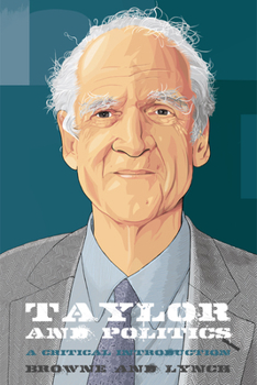 Hardcover Taylor and Politics: A Critical Introduction Book