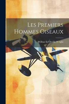 Paperback Les Premiers Hommes Oiseaux [French] Book