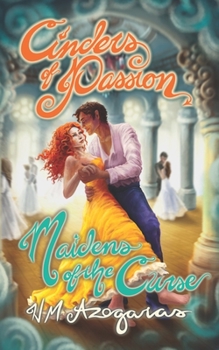 Paperback Cinders of Passion: Maidens of the Curse (Book One) Book