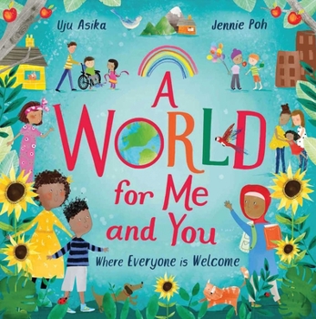 Hardcover A World for Me and You: Where Everyone Is Welcome Book