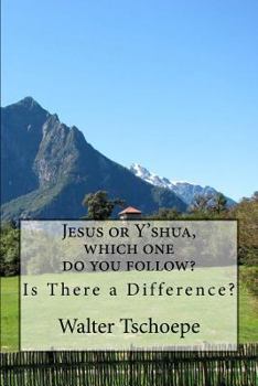 Paperback Jesus or Y'shua, which one do you follow? Book
