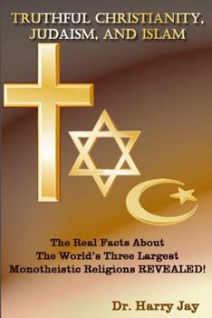 Paperback Truthful Christianity, Judaism, and Islam Book