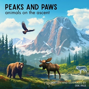 Paperback Peaks & Paws: animals on the ascent Book