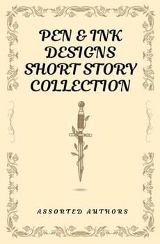 Pen & Ink Designs Short Story Collection