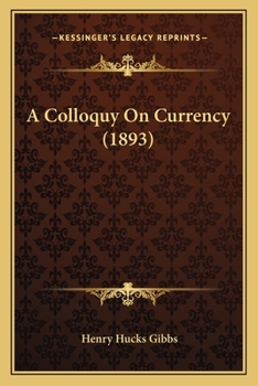 Paperback A Colloquy On Currency (1893) Book