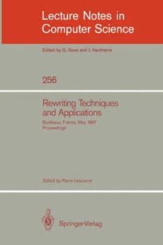Paperback Rewriting Techniques and Applications: Bordeaux, France, May 25-27, 1987. Proceedings Book