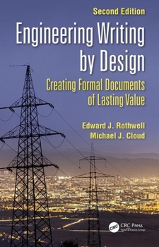 Paperback Engineering Writing by Design: Creating Formal Documents of Lasting Value, Second Edition Book