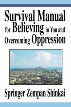 Paperback Survival Manual for Believing in You and Overcoming Oppression Book