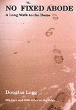 Paperback No Fixed Abode: A Long Walk to the Dome Book