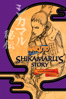 Naruto: Shikamaru's Story--A Cloud Drifting in the Silent Dark - Book #2 of the Naruto Secret Chronicles
