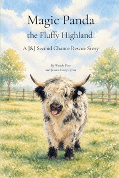 Magic Panda the Fluffy Highland Story and Coloring Book : A J&J Second Chance Rescue Story