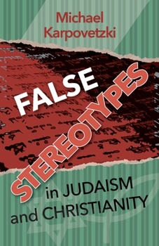 Paperback False Stereotypes in Judaism and Christianity Book