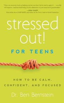 Hardcover Stressed Out! for Teens: How to Be Calm, Confident & Focused Book