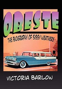 Hardcover Obeste the Biography of Sissy Weathers Book