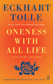 Paperback Oneness with All Life: Inspirational Selections from a New Earth, Treasury Edition Book