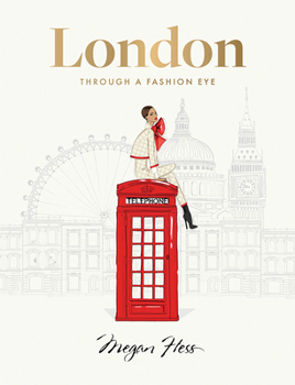 Hardcover London: Through a Fashion Eye Book