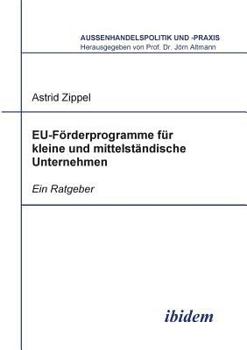 Paperback EU-Förderprogramme für kleine und mittelständische Unternehmen. Ein Ratgeber [German] Book
