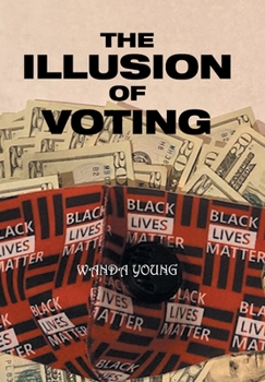 Hardcover The Illusion of Voting Book