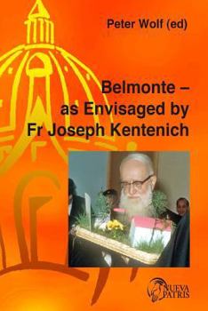 Belmonte: As Envisaged by Fr Joseph Kentenich