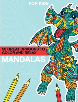 Paperback Mandalas - 50 great dragons to color and relax: Great dragon mandalas for children from 8 years old. Book