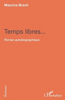 Paperback Temps libres...: Roman autobiographique [French] Book