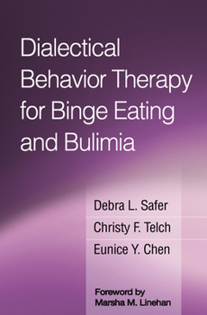 Hardcover Dialectical Behavior Therapy for Binge Eating and Bulimia Book