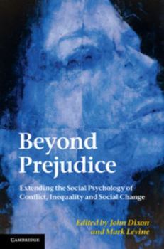 Hardcover Beyond Prejudice: Extending the Social Psychology of Conflict, Inequality and Social Change Book