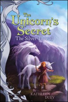 Silver Thread - Book #2 of the Unicorn's Secret